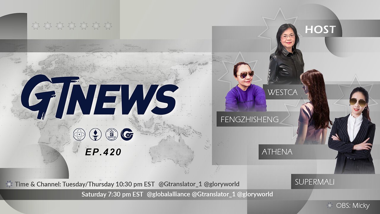 GT NEWS EP#420 07/09/2024 The Communist China is preparing the war globally #GTNEWS