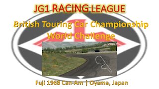 JG1 Racing League | Race 1 | BTCC - World Challenge | Fuji 1968 Can-Am | Oyama, Japan