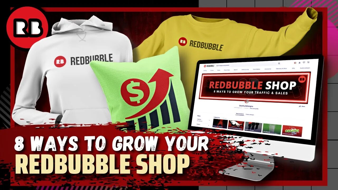 8 Ways To Grow Your Redbubble Shop