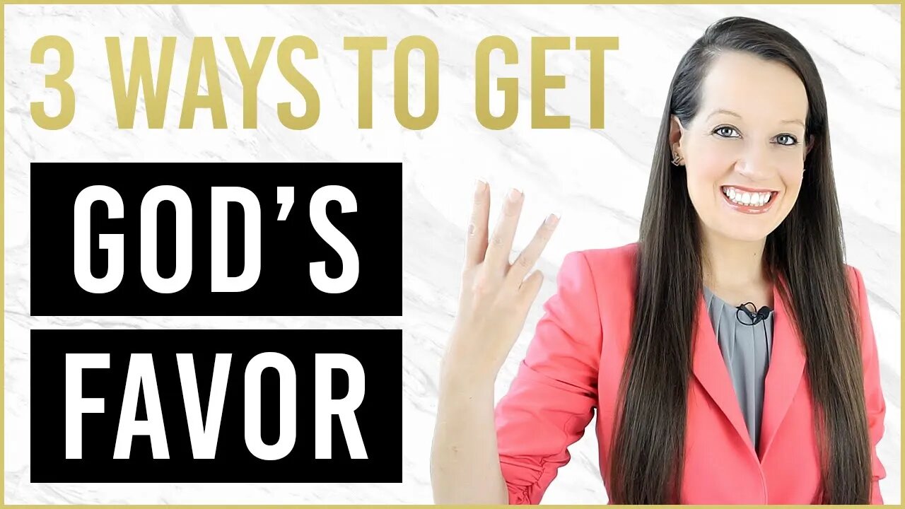 3 Tips to Get The Favor of God in Your Life!