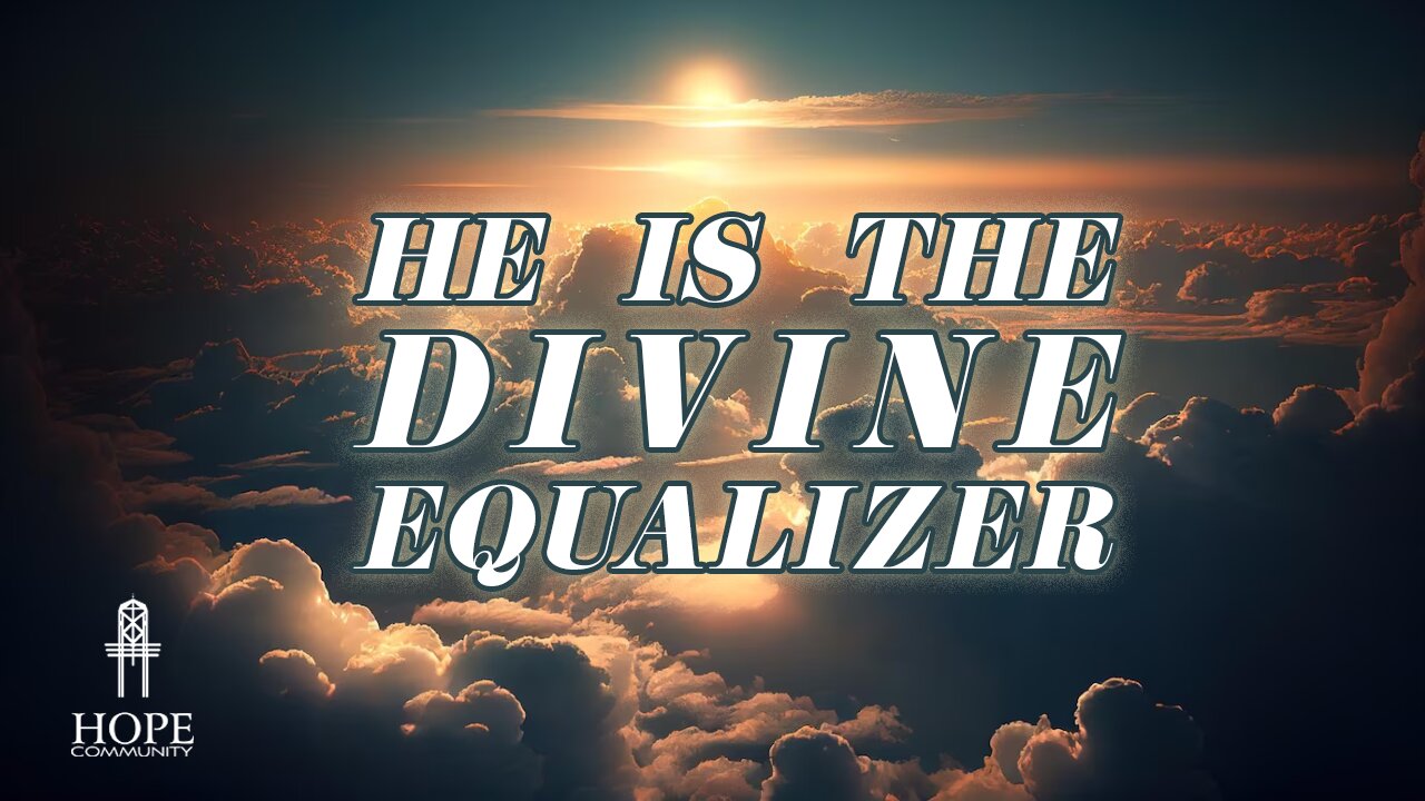 He is the Divine Equalizer | Moment of Hope | Pastor Brian Lother