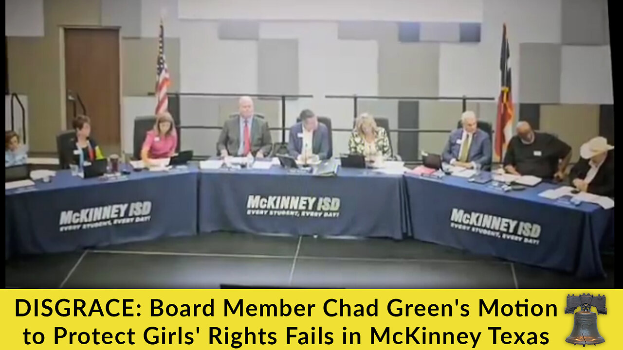 DISGRACE: Board Member Chad Green's Motion to Protect Girls' Rights Fails in McKinney Texas