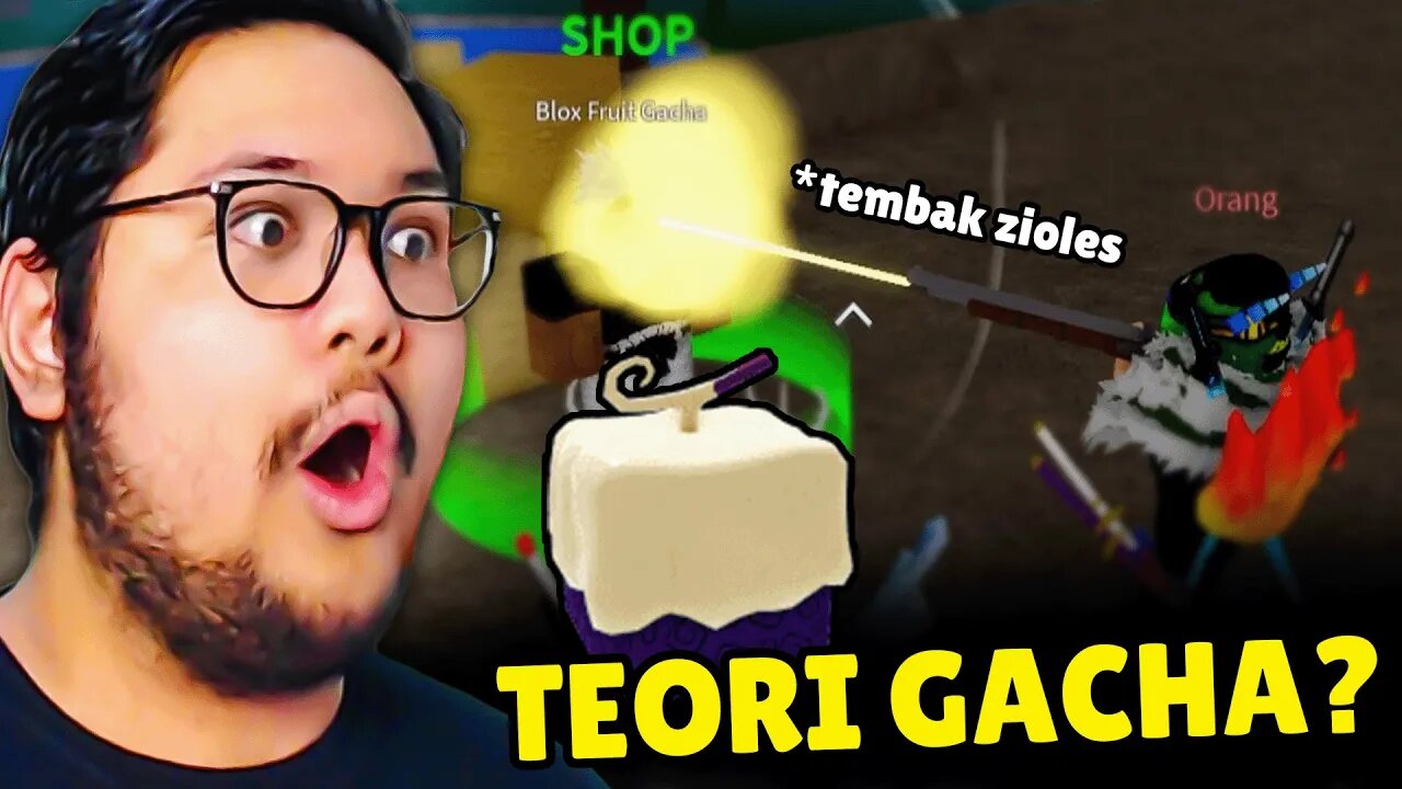 AKU ADU SEMUA TEORI GACHA DI BLOX FRUIT!?