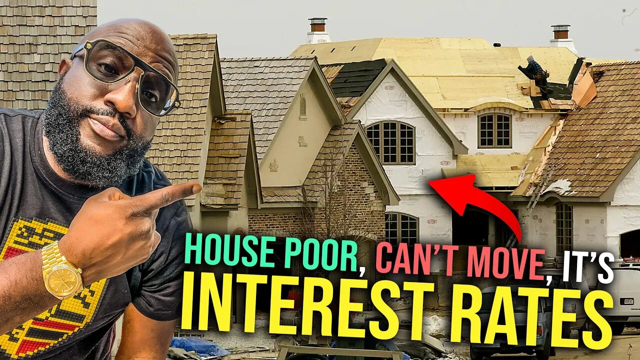 House Poor and Can't Move, Interest Rates Are Keeping People From Selling Their Home In This Market