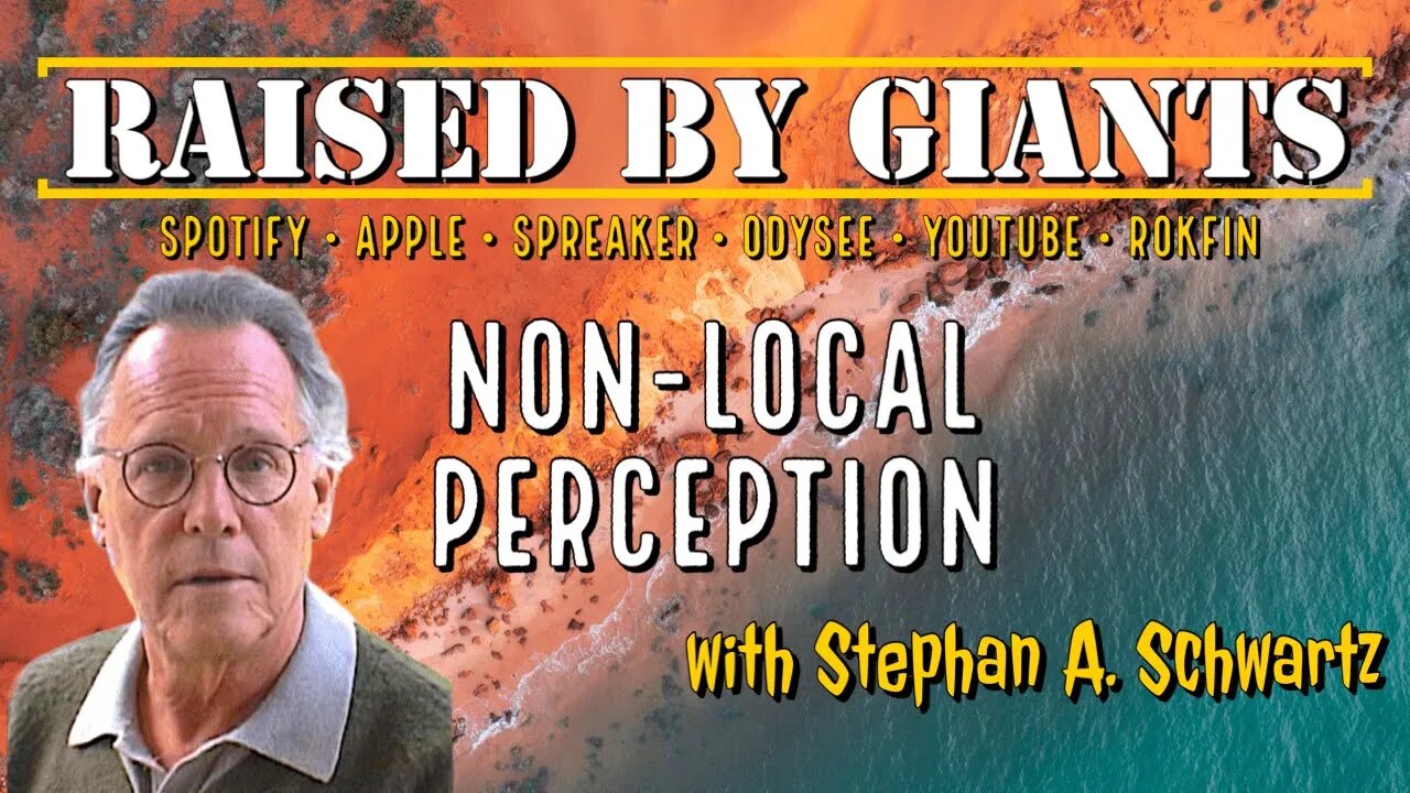 Non-local Perception, RV Protocols, Viewing The Future with Stephan A. Schwartz