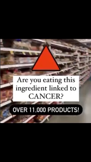 Are you eating this ingredients linked to CANCER?