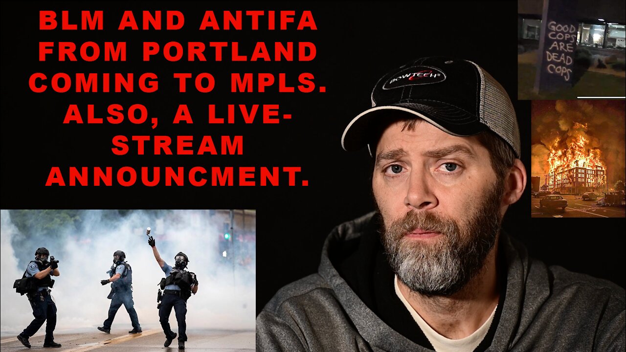 PORTLAND RIOTERS HEADING TO MN, other major news, & a livestream with 2 state senators.