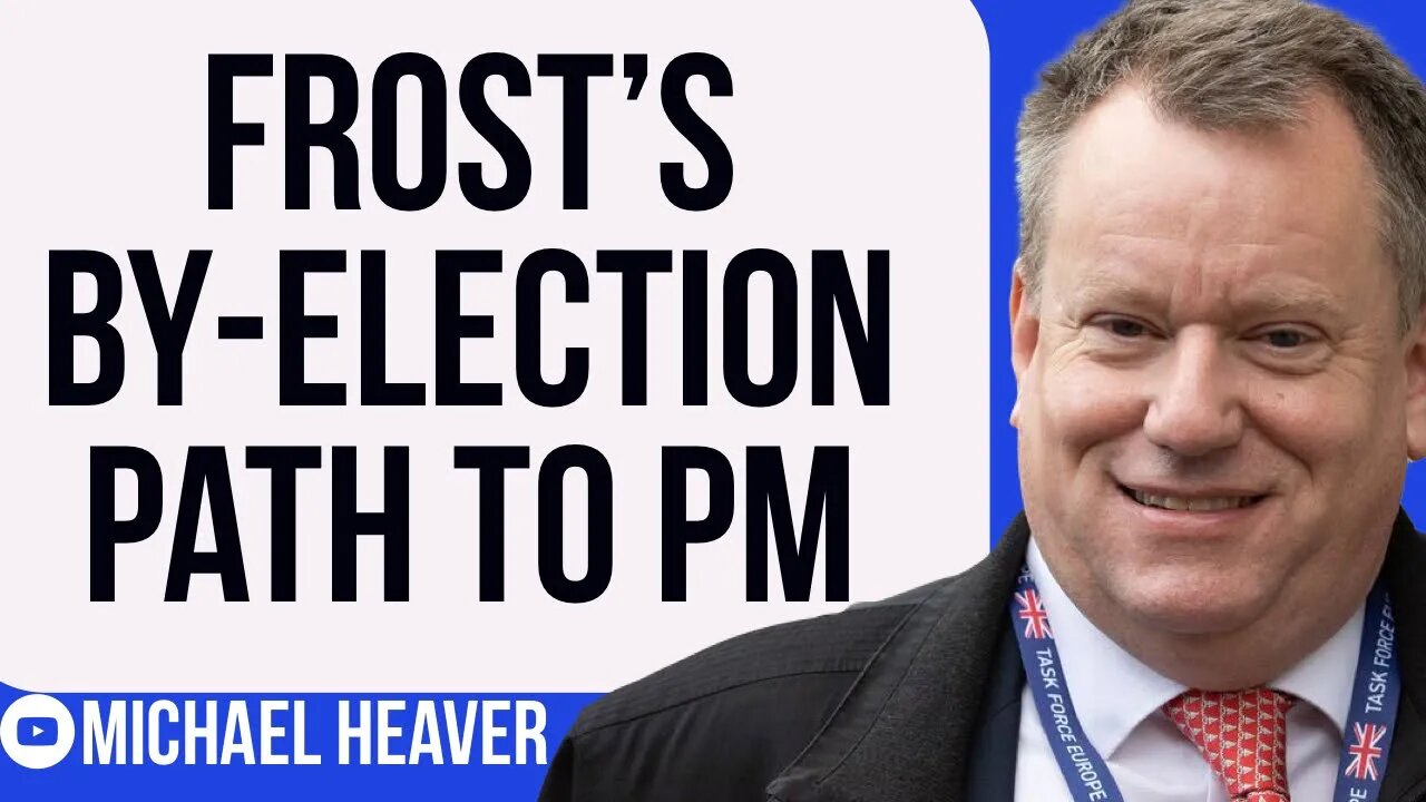 Frost To WIN By-Election And Become Prime Minister?