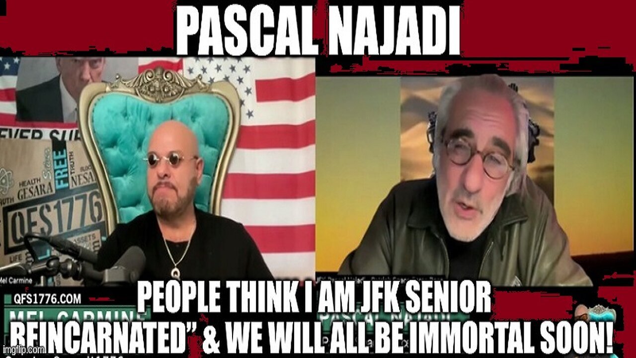 Pascal Najadi: People Think I Am JFK Senior Reincarnated” & We Will All Be Immortal Soon! #WWG1WGA