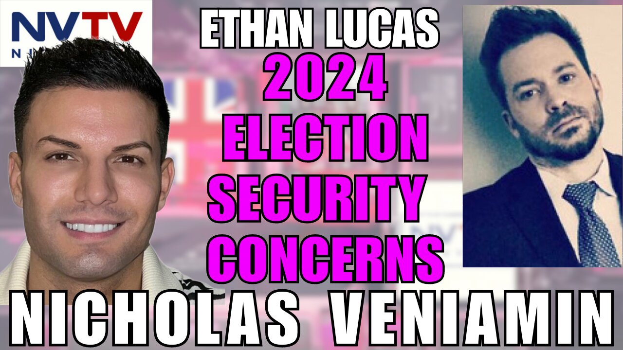 Deep State's Election Manipulation in 2024: Ethan Lucas Discusses with Nicholas Veniamin