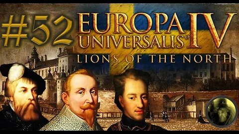 Let´s Play Europa Universalis IV | Lions of the North | Sweden | PART 52