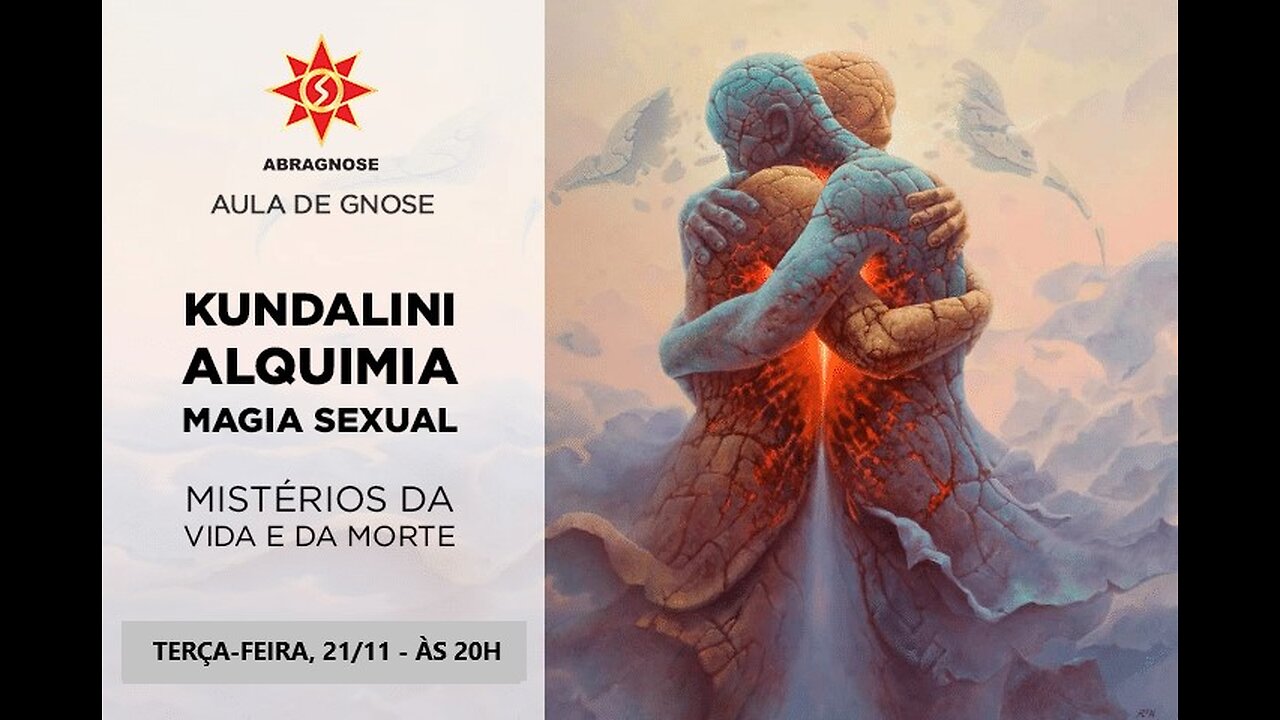 KUNDALINI, ALQUIMIA, MAGIA SEXUAL – Mistérios da Vida e da Morte