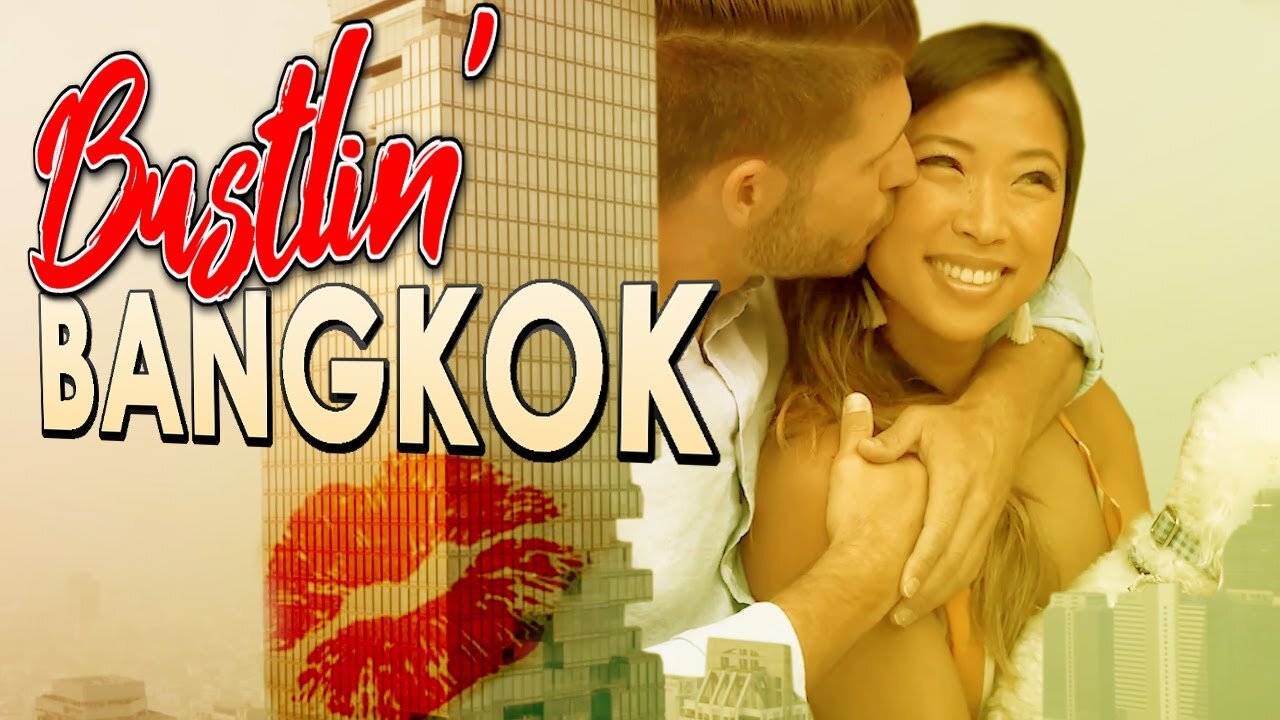 Bustlin’ BANGKOK - Thailand’s Dating Destination #ThaiWomen #Thailand #DatingInThailand