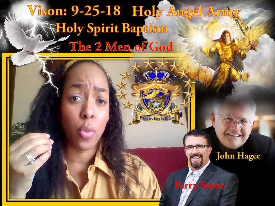 Vision: 9-25-18 Holy Angels in the Air, Perry Stone & John Haggie Baptism Fire, Then They Carry Us