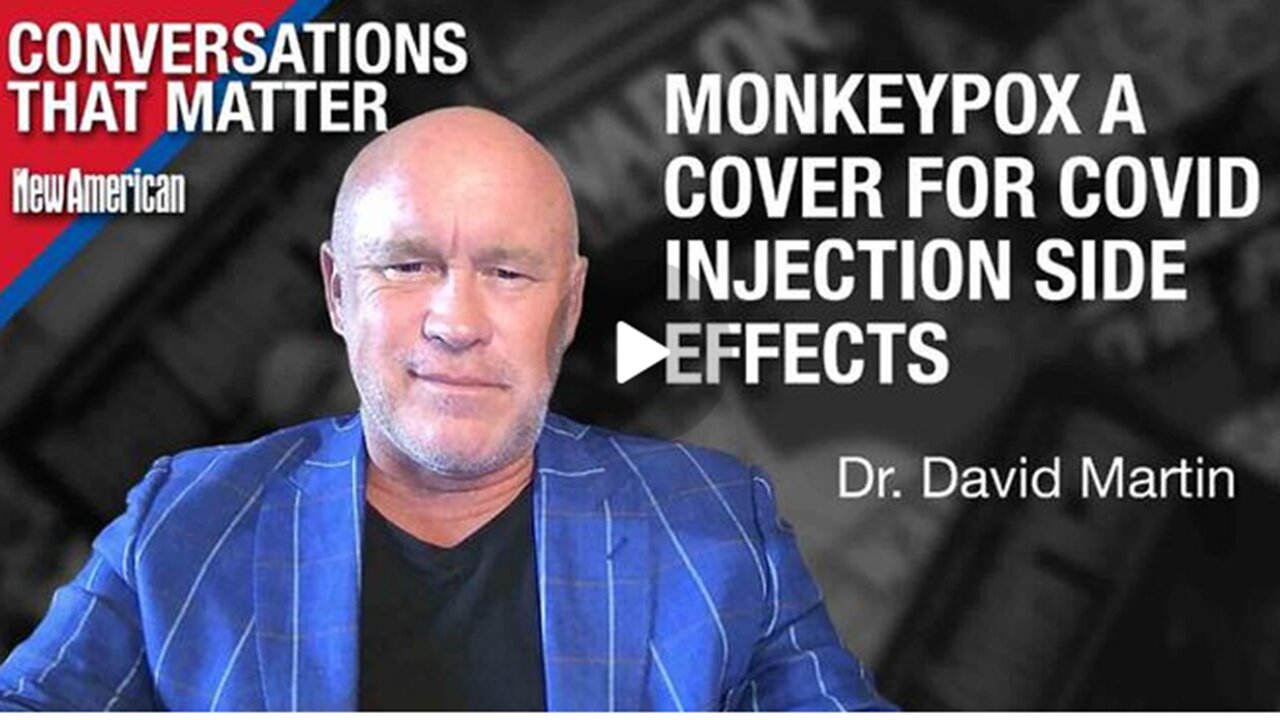 Monkeypox| A Cover for Covid Injection Side Effects- Warns| Dr. David Martin