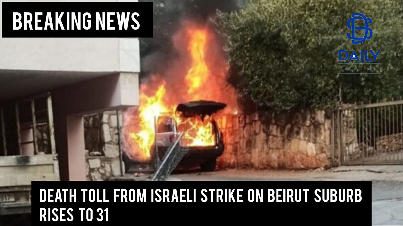 Death toll from Israeli strike on Beirut suburb rises to 31|Breaking|