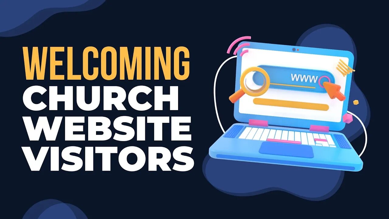 🌎 Welcoming Church Website Visitors