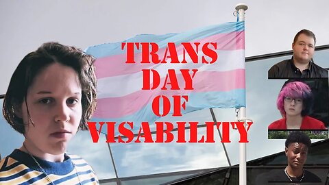 TRANS DAY OF VISABILITY?