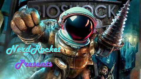 Bioshock: Ep. 1 Welcome to Rapture
