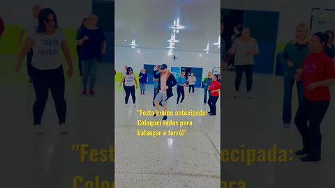 "Festa junina antecipada: Coloquei todos para balançar o forró!" #shorts #forró