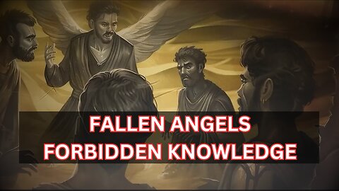 How Fallen Angels Corrupted Mankind With Forbidden Knowledge