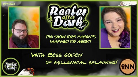 Reefer After dark #8 with Bess Goden