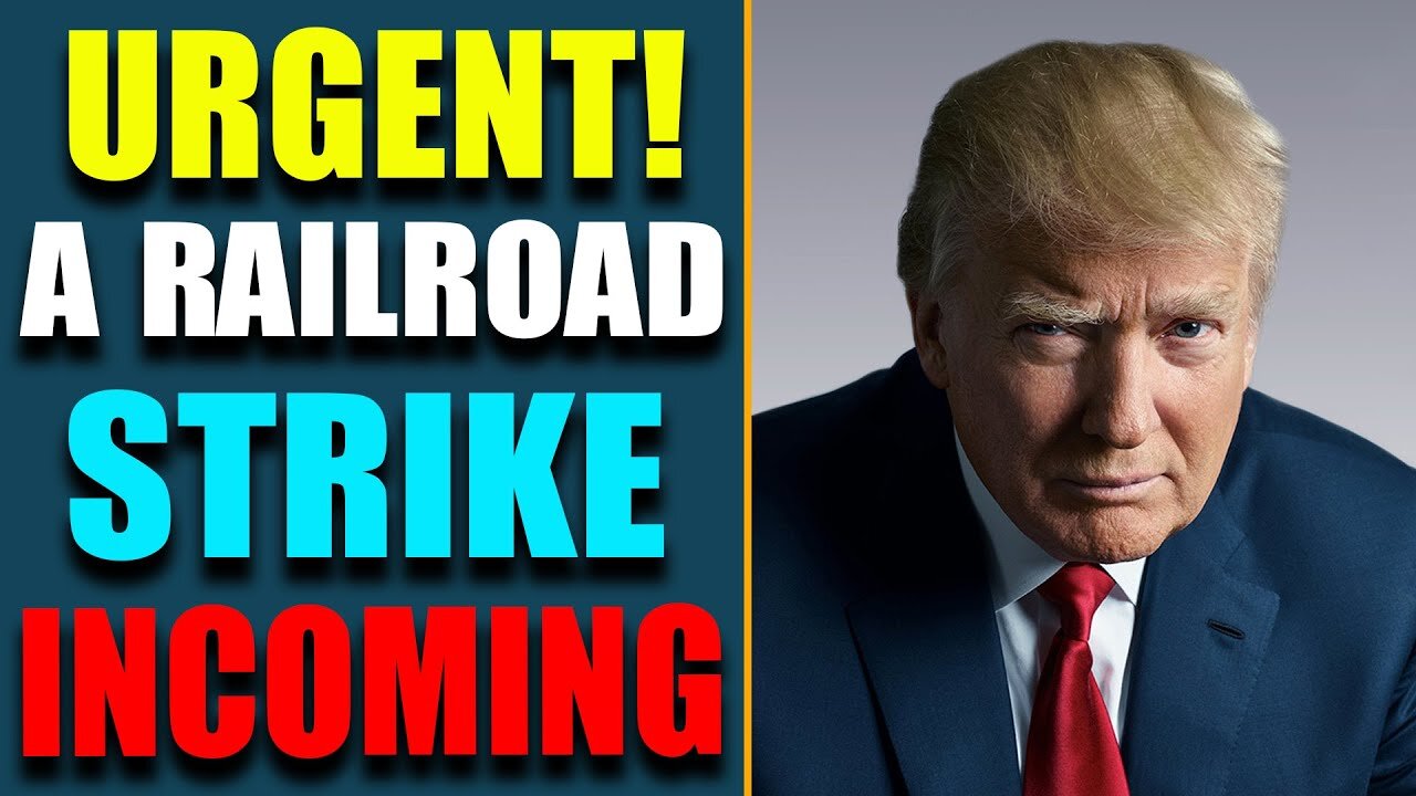 HUGE URGENT: EXPERTS WARN OF INCOMING RAILROAD STRIKE! OPENS WAY FOR BIG ACT.IS COMING - TRUMP NEWS