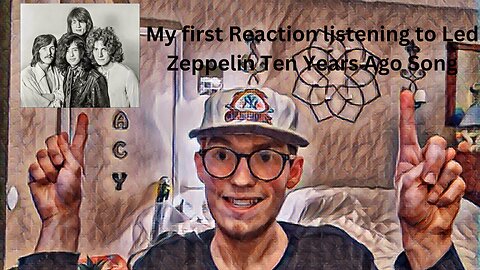 My first Reaction listening to Led Zeppelin Ten Years Ago Song