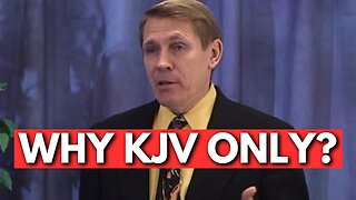 Why Use The King James Version (KJV) Of The Bible? Kent Hovind