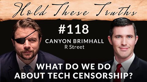 What Do We Do About Tech Censorship? | Canyon Brimhall