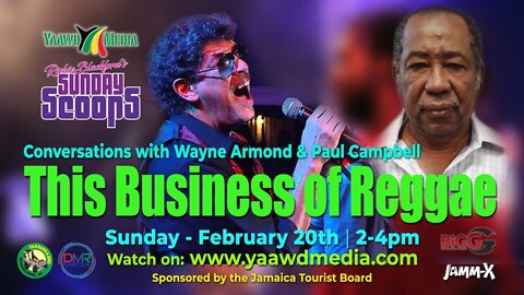 Sunday Scoops Highlight - Wayne Armond and Paul Campbell talk copyright and The Business of Reggae