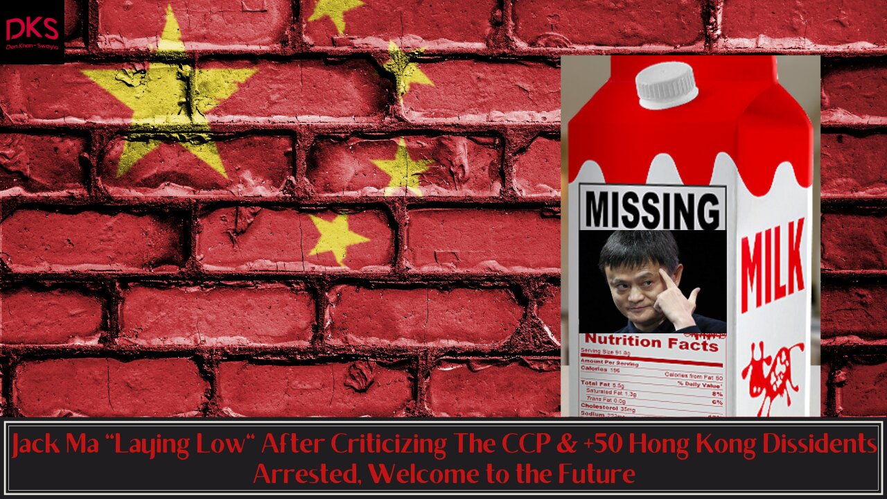 Jack Ma "Laying Low" After Criticizing CCP & +50 Hong Kong Dissidents Arrested Welcome to the Future