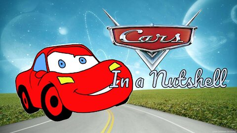 Cars 1 in a Nutshell