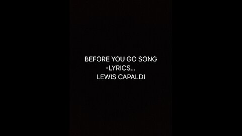 Lewis Capaldi - Before You Go (Lyrics)