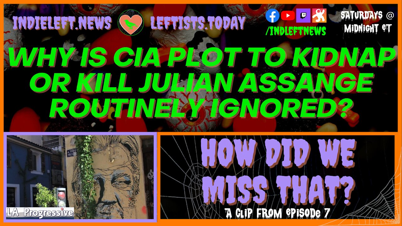 CIA Plot to Kidnap & Kill Assange Routinely Ignored [react] clip from "How Did We Miss That?" Ep 07