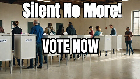 The Silent Majority No More: Go Vote