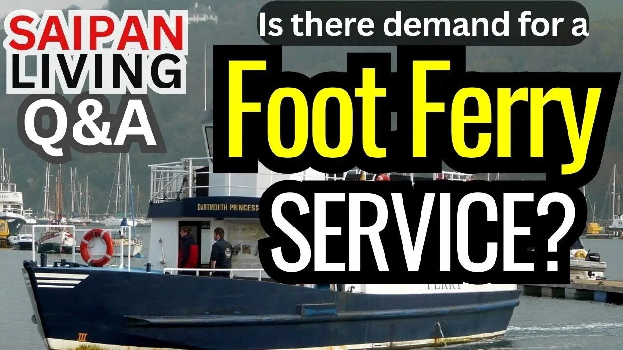 Q&A: Would a Foot Ferry Service Succeed on Saipan?