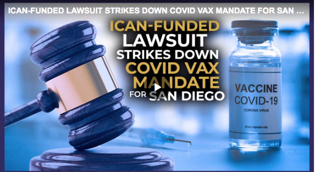 ICAN successfully struck down a vaccine mandate for schools in San Diego, California