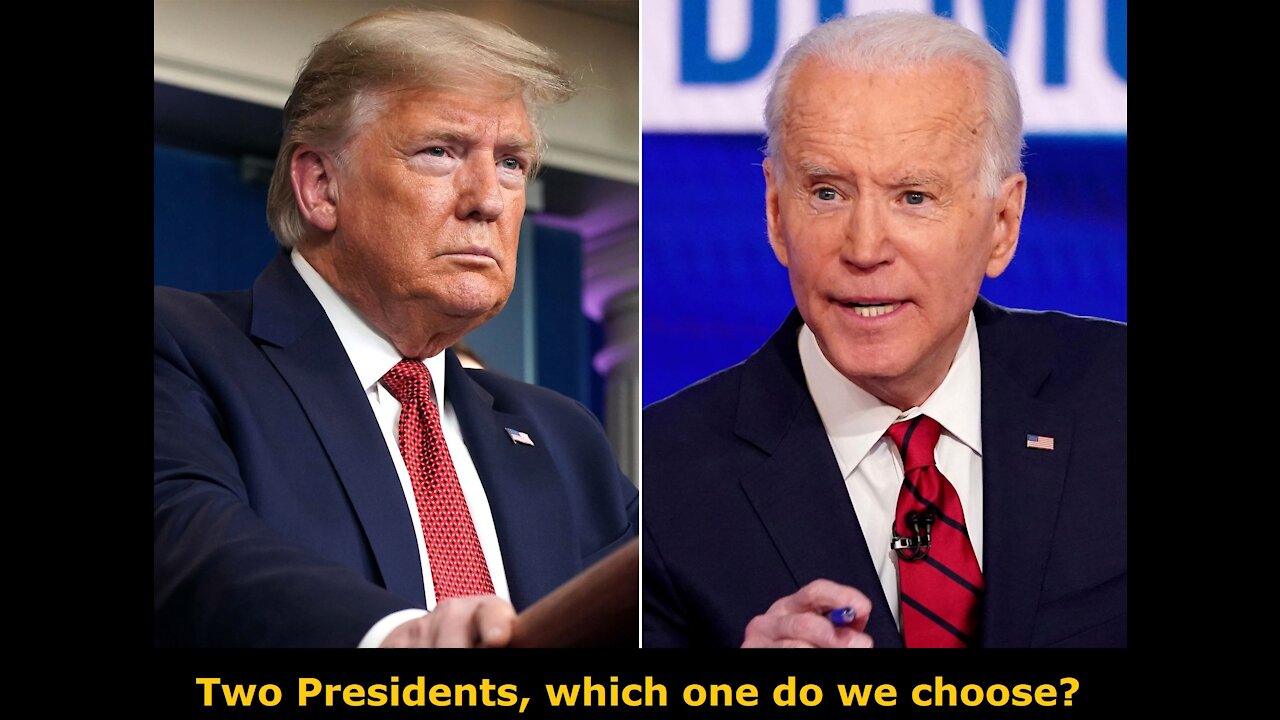 Latest update, Two Pr_esidents, which one do we choose?