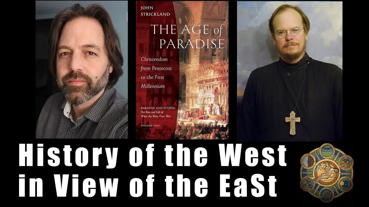 History of the West in View of the East - fr. John Strickland