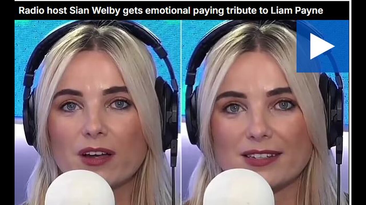 Radio host Sian Welby gets emotional paying tribute to Liam Payne