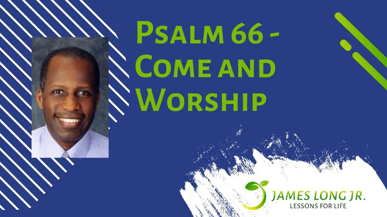 Psalm 66 - Come and Worship