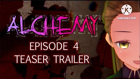 ALCHEMY - EP. 4 Teaser Trailer