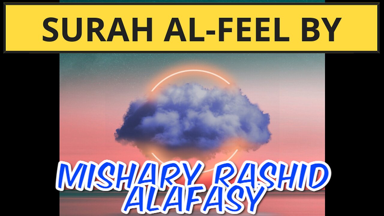 Surah Al Fil By Mishary Bin Rashid Alafasy