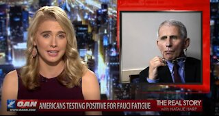 The Real Story - OANN Fauci Fatigue