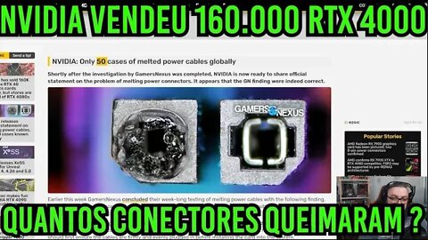 Nvidia Vendeu 160.000 RTX 4000! E quantos Conectores Queimaram ?