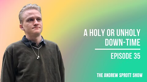 A Holy Or Unholy Down-Time