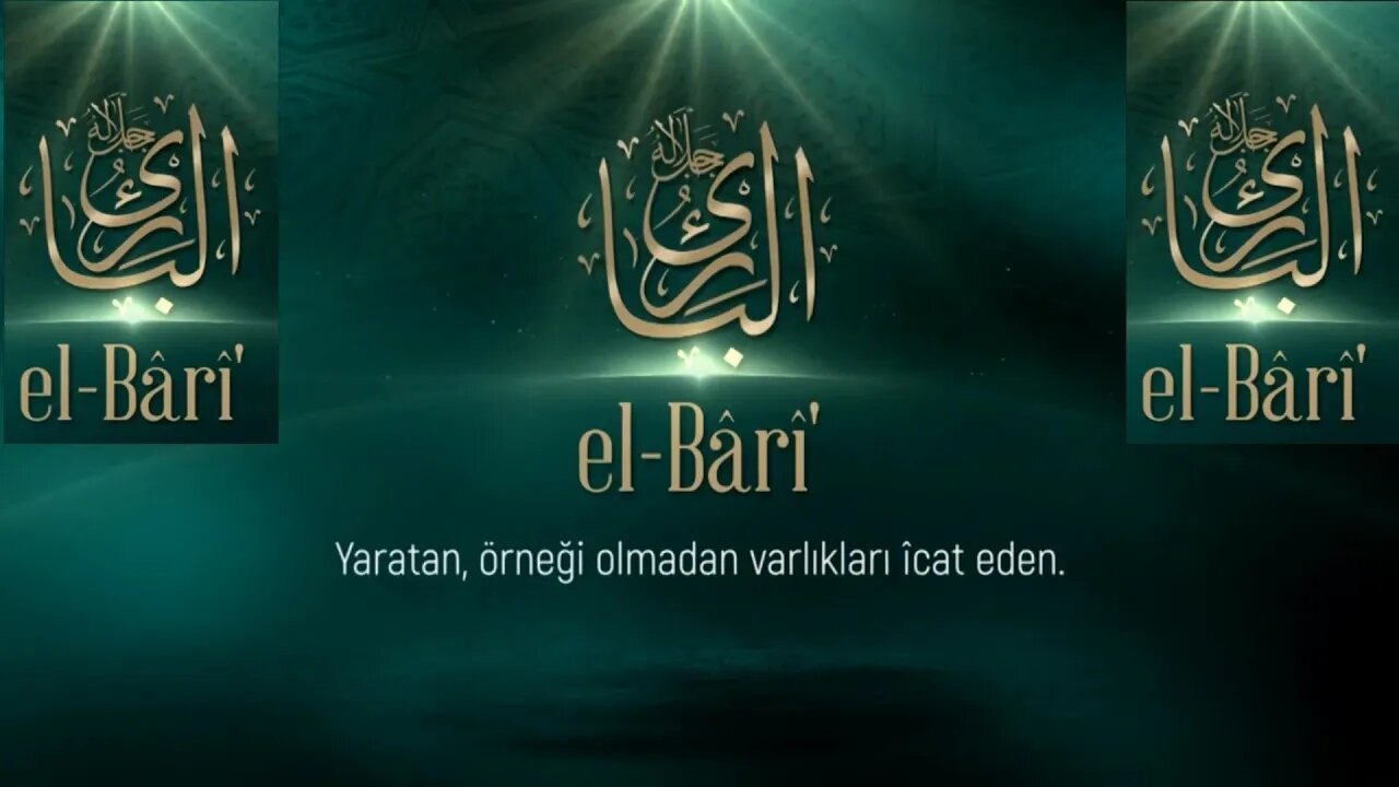 #esmaülhüsna ESMAÜ'L HÜSNA'DAN DUALAR / EL BARİ(C.C.)