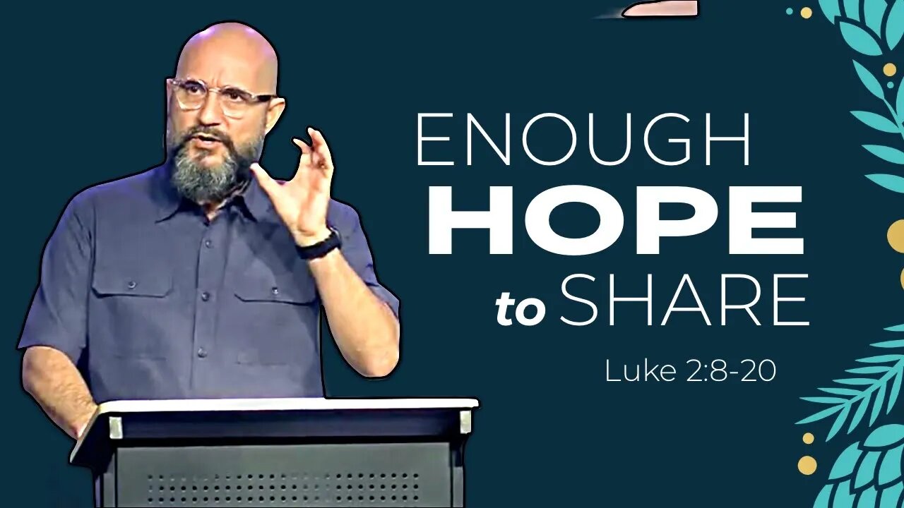 Enough HOPE to Share (Luke 2:8-20)