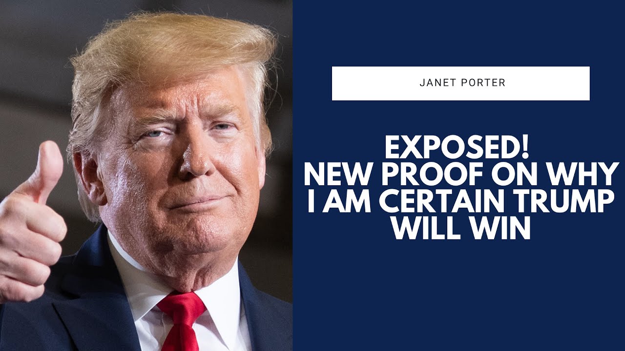 Exposed! New Proof On Why I Am CERTAIN Trump Will Win | Janet Porter